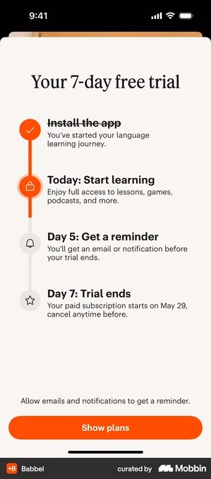 Babbel trial screen headed Your 7-day free trial with a four-step vertical timeline: Install the app struck through with an orange tick, Today Start learning, Day 5 Get a reminder, Day 7 Trial ends with the note that the paid subscription starts on May 29, above an orange Show plans button