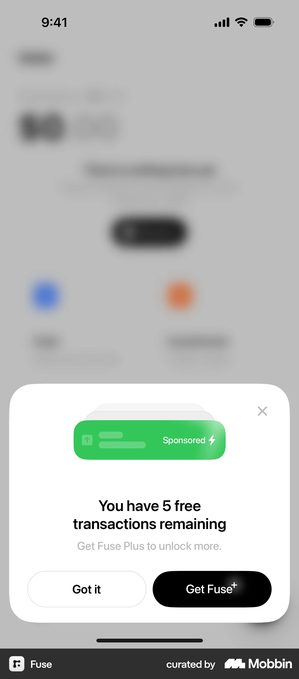 Fuse sheet over a blurred screen showing a green Sponsored card, the heading You have 5 free transactions remaining, the line Get Fuse Plus to unlock more, and two buttons side by side, an outlined Got it and a black Get Fuse Plus