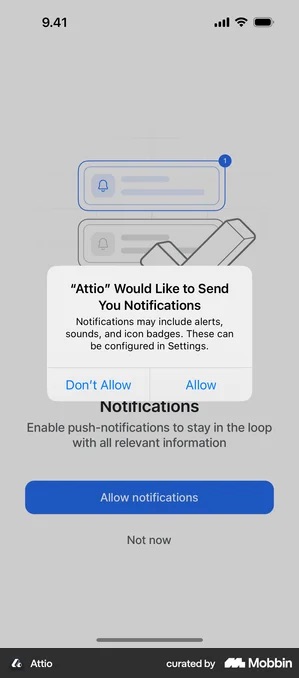 Attio screen greyed out behind a centred iOS system alert reading Attio Would Like to Send You Notifications, with the smaller line Notifications may include alerts, sounds, and icon badges. These can be configured in Settings, and buttons Don't Allow and Allow. Below the alert the word Notifications is visible, then Enable push-notifications to stay in the loop with all relevant information, a blue Allow notifications button and a Not now link.