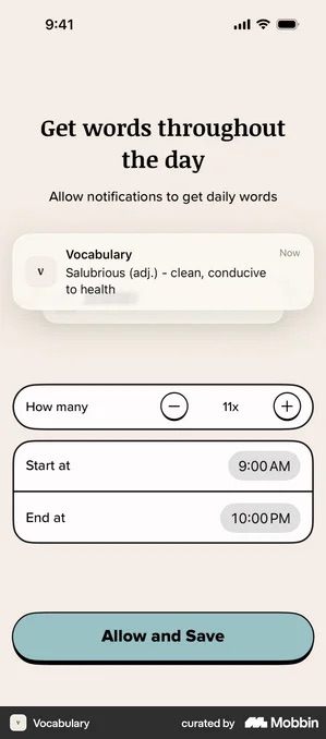 Vocabulary screen headed Get words throughout the day, with the line Allow notifications to get daily words. A sample notification card reads Salubrious (adj.) - clean, conducive to health. Below it a row labelled How many with a minus, the value 11x and a plus, then Start at 9:00 AM and End at 10:00 PM. A teal button reads Allow and Save.