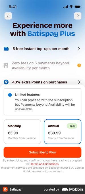 Satispay Plus screen with a Limited features notice, a Monthly card at 3.99 euro reading Monthly from Balance, and an Annual card at 39.99 euro reading Yearly from Balance with a green minus 16 percent pill