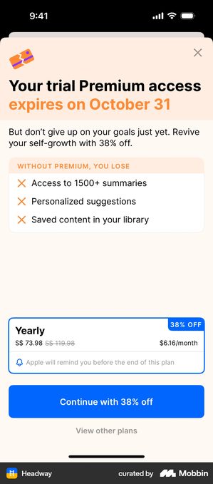 Headway screen headed Your trial Premium access expires on October 31, with the date in orange. The body reads But don't give up on your goals just yet, revive your self-growth with 38% off. A panel headed WITHOUT PREMIUM, YOU LOSE lists three crossed-out items: access to 1500 plus summaries, personalised suggestions, and saved content in your library. A plan card reads Yearly S dollar 73.98 struck from 119.98, 6 dollars 16 per month, with a 38% OFF badge and the line Apple will remind you before the end of this plan, above a blue button reading Continue with 38% off